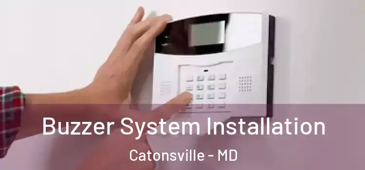  Buzzer System Installation Catonsville - MD