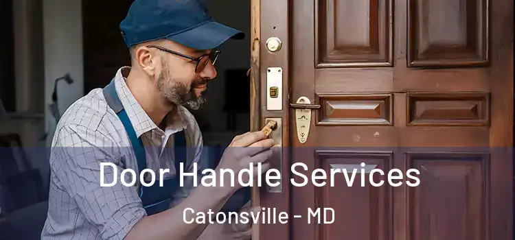 Door Handle Services Catonsville - MD