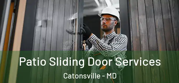 Patio Sliding Door Services Catonsville - MD