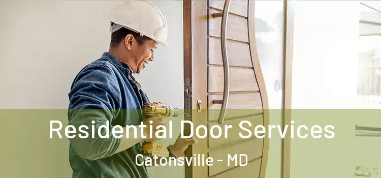 Residential Door Services Catonsville - MD