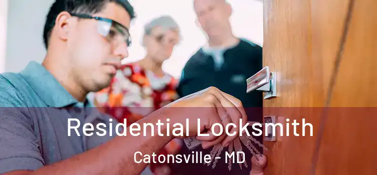 Residential Locksmith Catonsville - MD