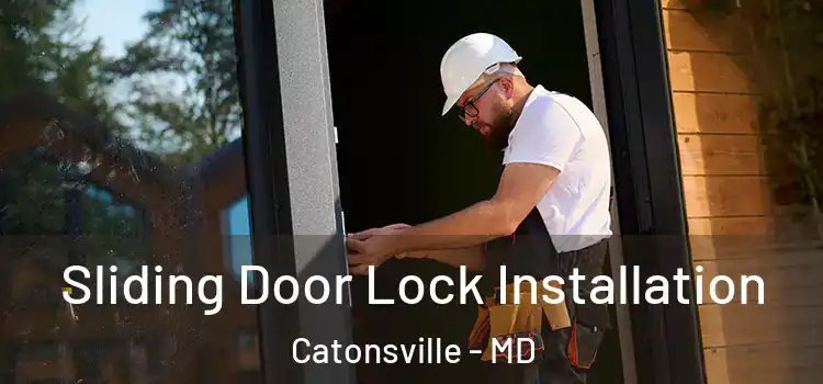  Sliding Door Lock Installation Catonsville - MD