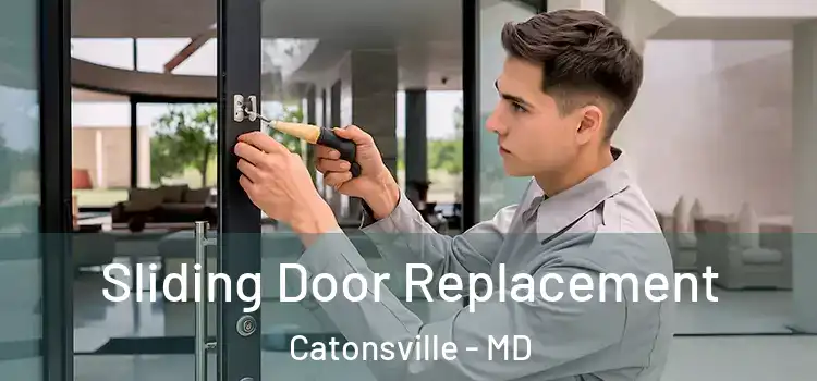 Sliding Door Replacement Catonsville - MD